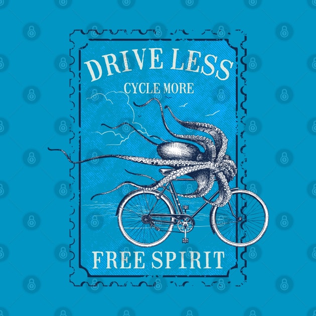 Drive less Cycle more Octopus cycling by StoneDeff
