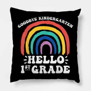 Goodbye Kindergarten Hello 1St Grade Teacher Student Kids Pillow