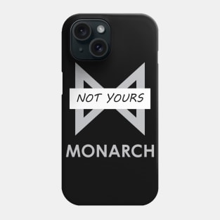 Not Your Monarch Mug Phone Case