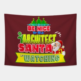 Be nice to the Architect Santa is watching gift idea Tapestry