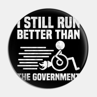 I Still Run Better Than The Government, Wheelchair Pin