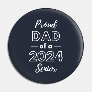 Proud Dad of a 2024 senior graduation day Pin
