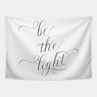 Be the Light | Soulful Calligraphic tee Tapestry