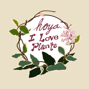 Hoya, I Love Plants! T-Shirt