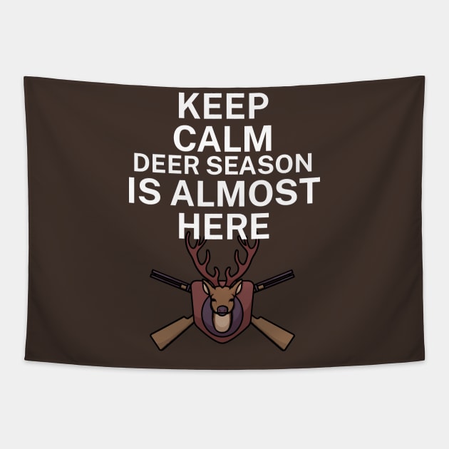 Keep calm deer season is here Tapestry by maxcode