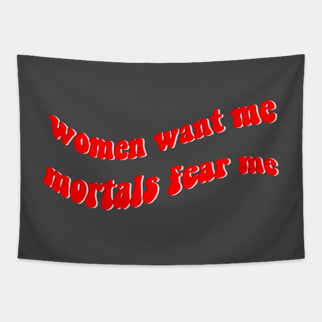 women want me mortals fear me Tapestry by goblinbabe