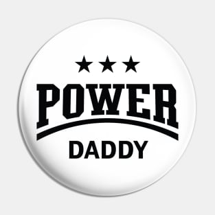 Power Daddy (Dad / Papa / Father’s Day / Black) Pin