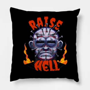 Raise hell Pillow