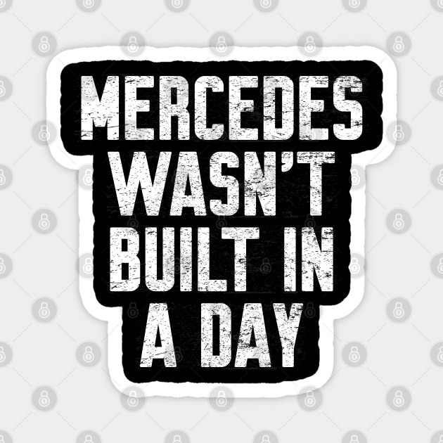 Mercedes wasn't built in a day Funny Birthday Magnet by Work Memes