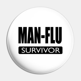 Man Flu Suvivor Pin