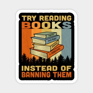 Try Reading Books Instead Of Banning Them Vintage Magnet