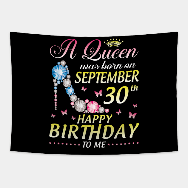 A Queen Was Born On September 30th Happy Birthday To Me Girl Tapestry by joandraelliot