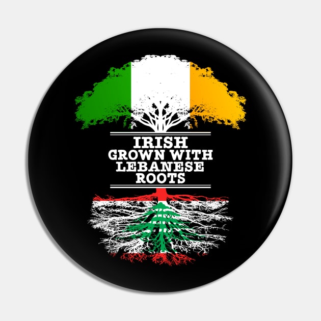 Irish Grown With Lebanese Roots - Gift for Lebanese With Roots From Lebanon Pin by Country Flags