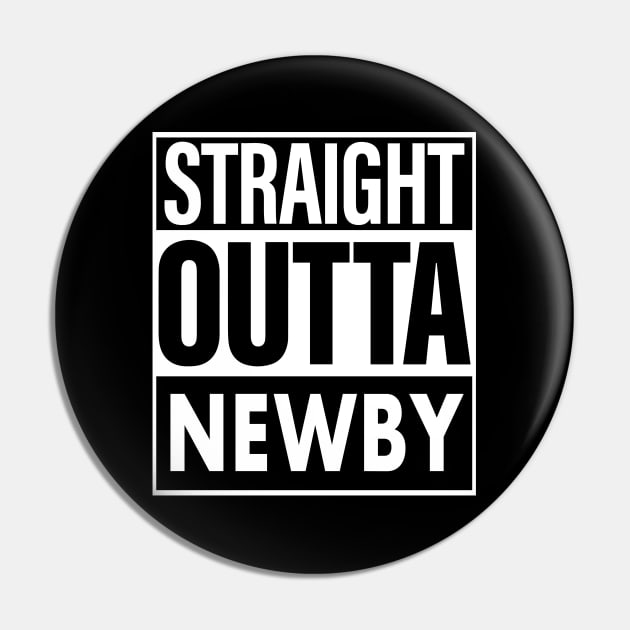 Newby Name Straight Outta Newby Pin by ThanhNga