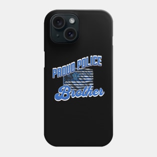 Proud Police Brother Phone Case