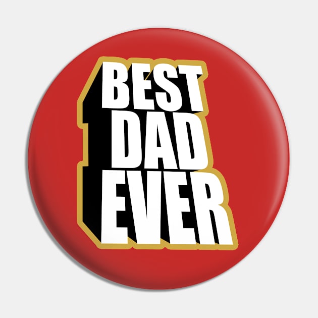 Best Dad Ever Pin by timlewis