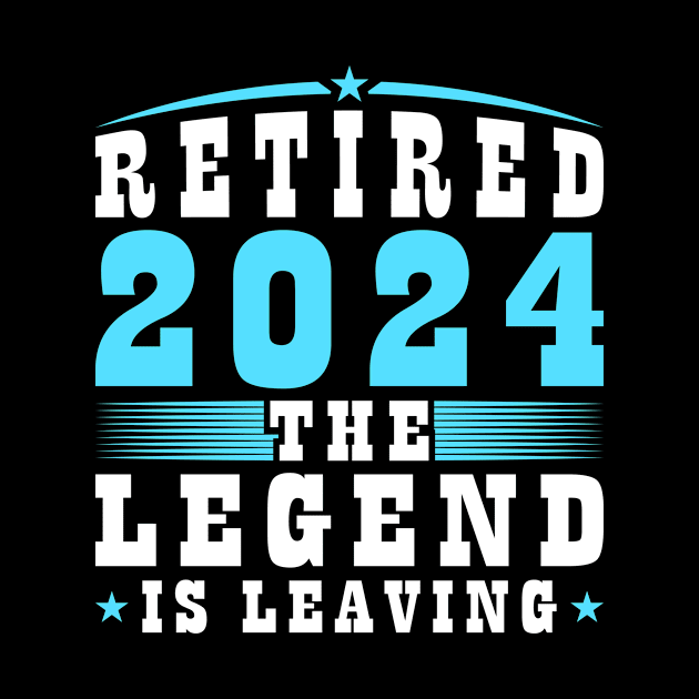 Retired 2024 The Legend Is Leaving Male Retirement by Humbas Fun Shirts