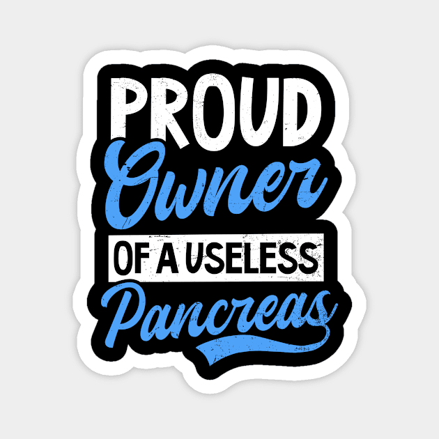 Type 1 Diabetes Shirt | Useless Pancreas Magnet by Gawkclothing