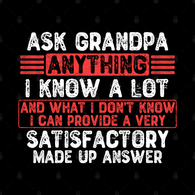 Ask Grandpa Anything I Know a Lot by Yyoussef101