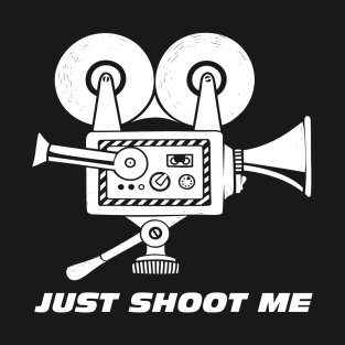 Just Shoot Me T-Shirt