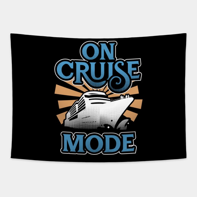 On Cruise Mode Cruising Vacation Gift Tapestry by Dolde08