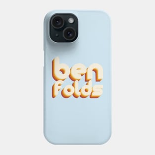 ben folds Phone Case