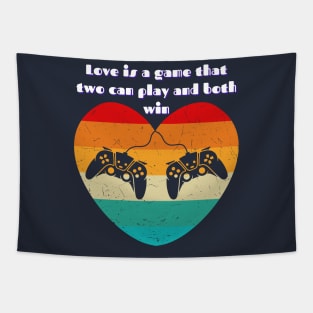 Love is a game that two can play and both win Tapestry