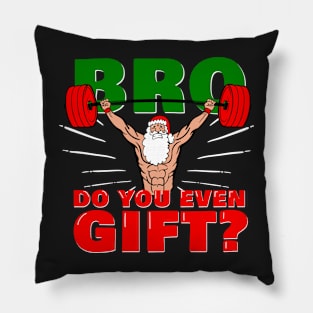 Weightlifter Santa BRO DO YOU EVEN GIFT Pillow