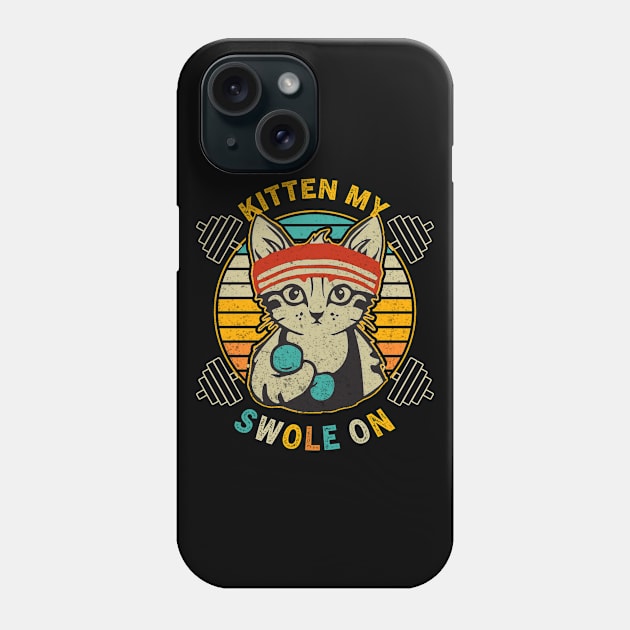 Kitten My Swole On Phone Case by Hound mom