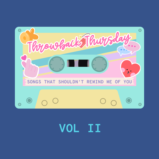 Throwback Thursday Songs That Shouldn't Remind Me Of You Design by ArtPace