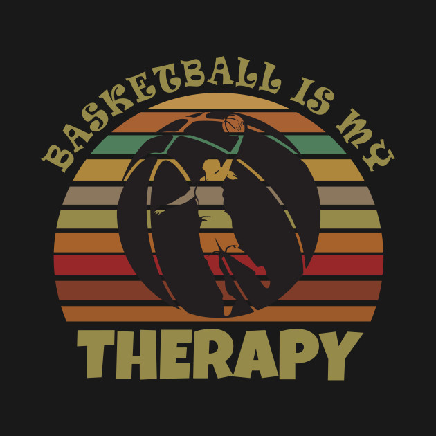 Disover Basketball is my therapy - Basketball Is My Therapy - T-Shirt