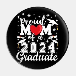 Proud Mom of a 2024 Graduate Pin