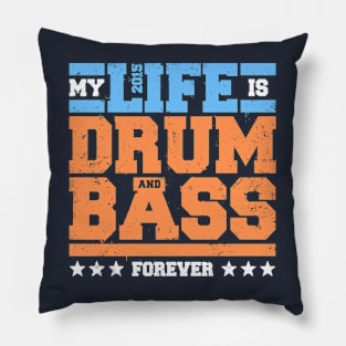 My Life is Drum and Bass 2 Pillow