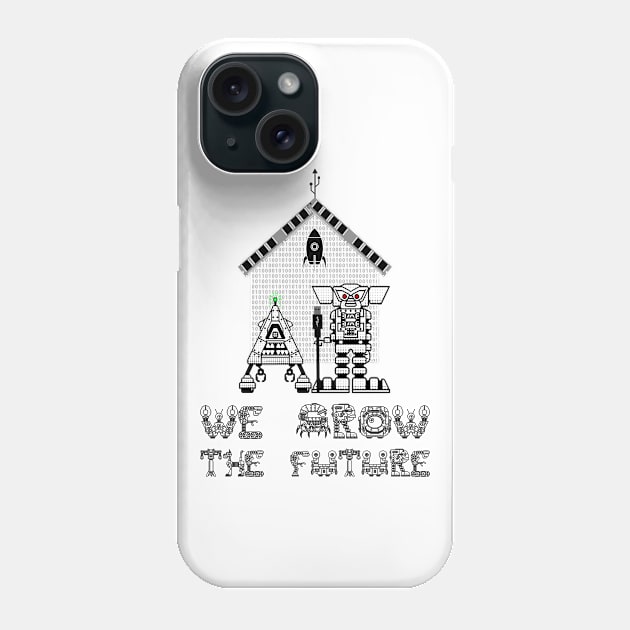 We Grow The Future AI And Robotics Funny Phone Case by funfun