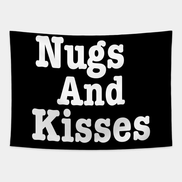 Nugs And Kisses-Chicken Nuggets Lover Tapestry by HobbyAndArt