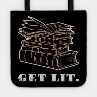 Books Get Lit Literate Book Reader Funny Gift Idea Tote