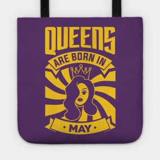 Queens Are Born In May Happy Birthday Tote