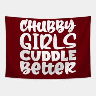 Chubby Girls Cuddle Better Tapestry