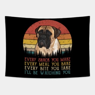 Retro Bullmastiff Every Snack You Make Every Meal You Bake Tapestry