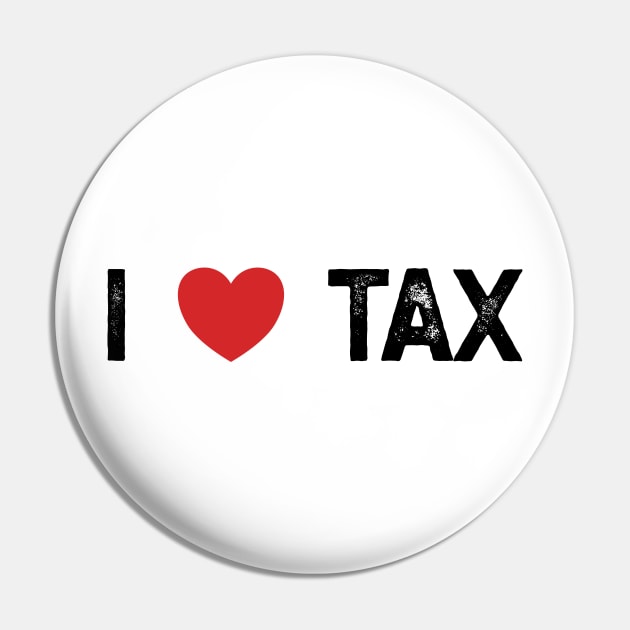 I Love Tax Pin by YastiMineka