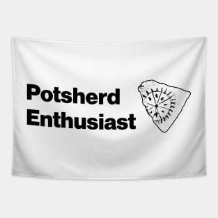 Potsherd Enthusiast - Ceramics or Pottery in Archaeology Tapestry