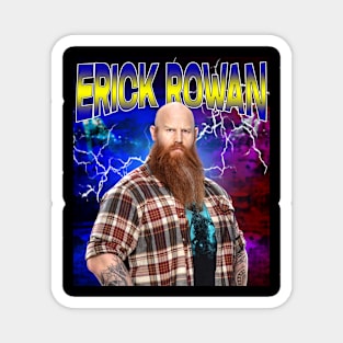 ERICK ROWAN Magnet