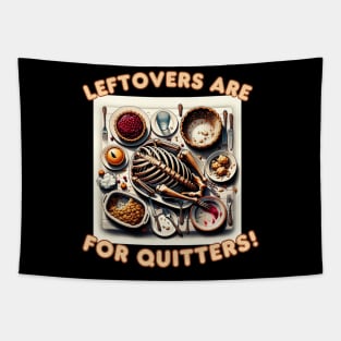 Funny Thanksgiving Leftovers For Quitters Stuffed Tapestry