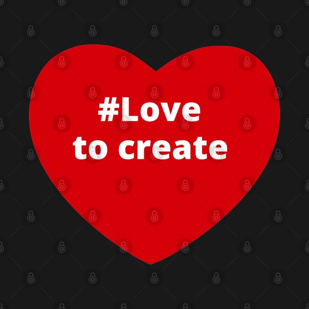 Love To Create - Hashtag Heart by support4love