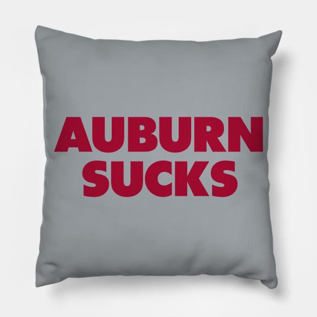 Auburn sucks - Alabama college gameday rivalry Pillow by Sharkshock