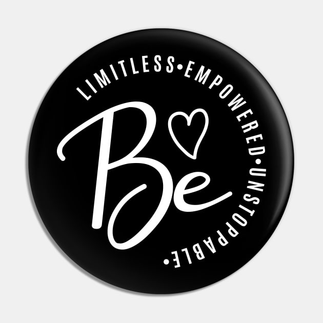 Be Limitless Empowered Unstoppable Women Pin by Kouka25