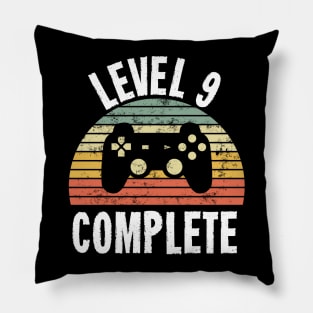 Level 9 Complete T-Shirt - 9th Birthday Gamer Gift - Ninth Anniversary Gift - 9th Grade Pillow