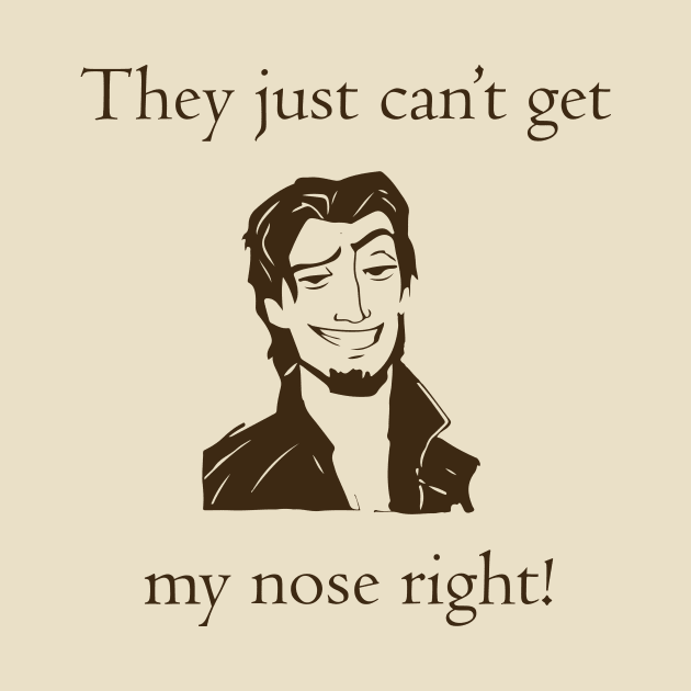 Flynn Rider - They just can't get my nose right! by Linneke