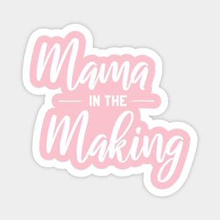 Mama in the Making Shirt Magnet