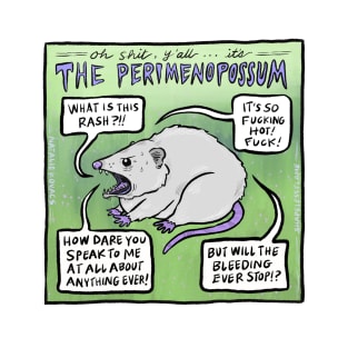 The Perimenopossum T-Shirt